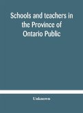 Schools and teachers in the Province of Ontario Public and Separate High and Continuation Technical and Vocational Normal and Model Schools November 1929