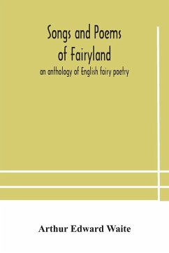 Songs and poems of Fairyland - Edward Waite, Arthur