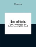Notes And Queries; A Medium Of Intercommunication For Literary Men, General Readers, Etc. Eighth Series- (Volume X)