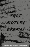 That Motley Drama !