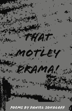 That Motley Drama ! - Sokoloff, Daniel
