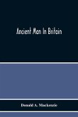 Ancient Man In Britain