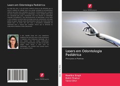 Lasers em Odontologia Pediátrica - Singh, Neetika; Thakur, Rohit; Ohri, Tanvi