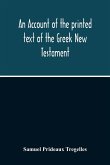 An Account Of The Printed Text Of The Greek New Testament