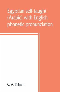 Egyptian self-taught (Arabic) with English phonetic pronunciation - A. Thimm, C.