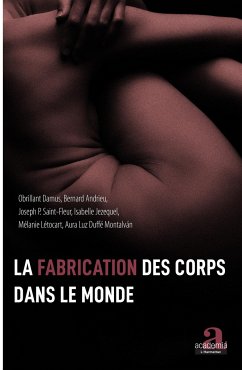 La fabrication des corps dans le monde - Damus, Obrillant