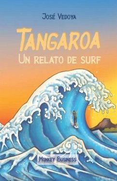 Tangaroa: Un relato de surf - Vedoya, Jose Rafael