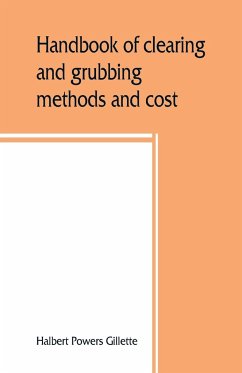 Handbook of clearing and grubbing methods and cost - Powers Gillette, Halbert