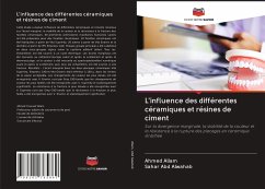 L'influence des différentes céramiques et résines de ciment - Allam, Ahmed;Abd alwahab, Sahar