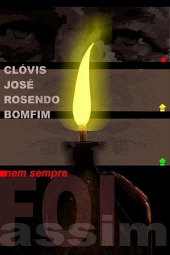 Nem Sempre Foi Assim - Rosendo Bomfim, Clóvis José