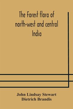 The forest flora of north-west and central India - Lindsay Stewart, John; Brandis, Dietrich