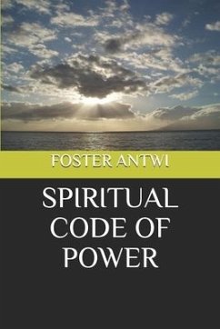 Spiritual Code of Power - Antwi, Foster