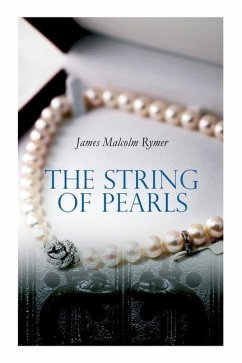 The String of Pearls: Tale of Sweeney Todd, the Demon Barber of Fleet Street (Horror Classic) - Rymer, James Malcolm