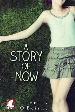 A Story of Now - O'Beirne, Emily