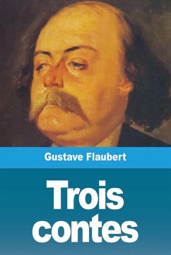 Trois contes - Flaubert, Gustave