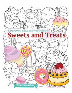 Large print adult coloring book of SWEETS and TREATS - Colouring, Blue Moon
