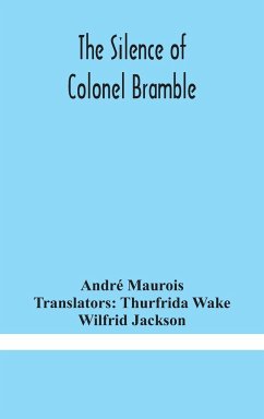 The silence of Colonel Bramble - Maurois, André
