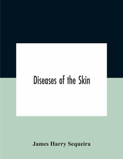 Diseases Of The Skin - Harry Sequeira, James