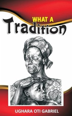 What a Tradition - Gabriel, Ughara Oti What a Tradition - Gabriel, Ughara Oti