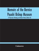 Memoirs Of The Bernice Pauahi Bishop Museum Of Polynesian Ethnology And Natural History (Volume Iv)