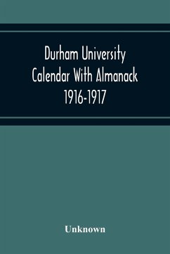 Durham University Calendar With Almanack 1916-1917 - Unknown