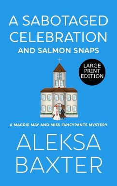 A Sabotaged Celebration and Salmon Snaps - Baxter, Aleksa