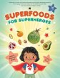 Superfoods for Superheroes - Bild 1