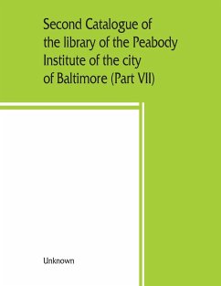 Second catalogue of the library of the Peabody Institute of the city of Baltimore, including the additions made since 1882 (Part VII) S-T - Unknown