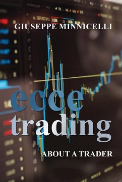 Ecce trading - About a trader - Minnicelli, Giuseppe