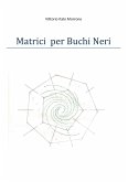 Matrici per Buchi Neri