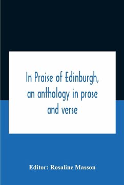 In Praise Of Edinburgh, An Anthology In Prose And Verse