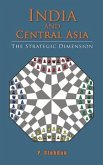 India and Central Asia: The Strategic Dimension