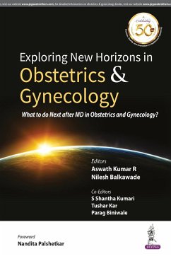 EXPLORING NEW HORIZONS IN OBSTETRICS & GYNECOLOGY - Kumar, Aswath R