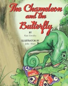 The Chameleon and the Butterfly - Eiwuley, Kate