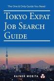 Tokyo Expat Job Search Guide: For C-Suite Executives (CEO, CFO, CIO, etc), Private Equity Leaders, Interim Managers & Highly Qualified Subject Matte