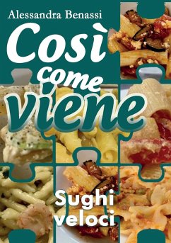 Così come viene - SUGHI VELOCI - Benassi, Alessandra