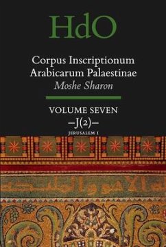 Corpus Inscriptionum Arabicarum Palaestinae, Volume Seven: J (2) Jerusalem 1 - Sharon, Moshe