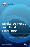 Stroke, Dementia and Atrial Fibrillation Stroke, Dementia and Atrial Fibrillation