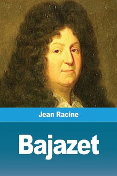 Bajazet - Racine, Jean