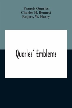 Quarles' Emblems - Quarles, Francis; H. Bennett, Charles