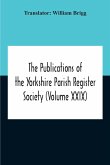 The Publications Of The Yorkshire Parish Register Society (Volume Xxix) The Register Of Terrington, Co. York