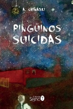 Pingüinos Suicidas - Chinaski, A.