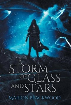 A Storm of Glass and Stars - Blackwood, Marion