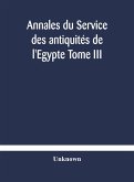 Annales du Service des antiquités de l'Egypte Tome III