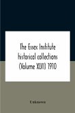 The Essex Institute Historical Collections (Volume Xlvi) 1910