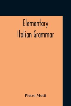 Elementary Italian Grammar - Motti, Pietro