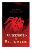 Frankenstein & St. Irvyne: Two Gothic Novels by The Shelleys