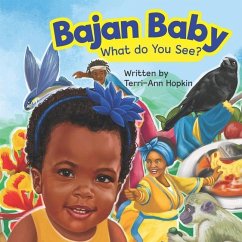 Bajan Baby What Do You See? - Hopkin, Terri-Ann M