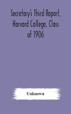 Secretary's Third Report, Harvard College, Class of 1906