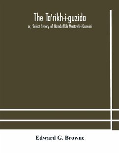 The Ta'ríkh-i-guzída - G. Browne, Edward
